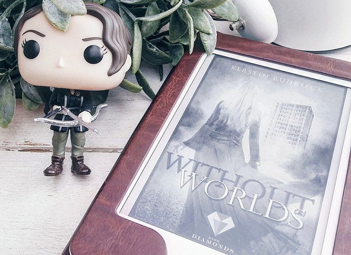 Rezension: Kerstin Ruhkieck – Without&nbsp;Worlds