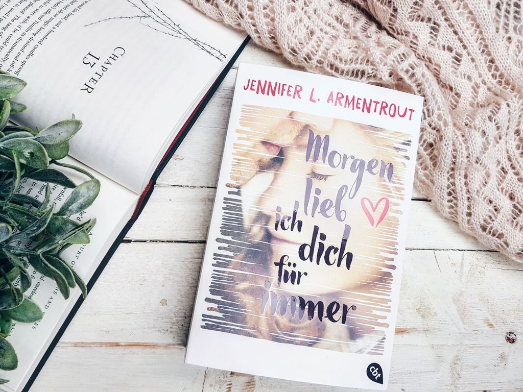 Kurzrezension: Jennifer L. Armentrout – Morgen lieb ich dich für&nbsp;immer