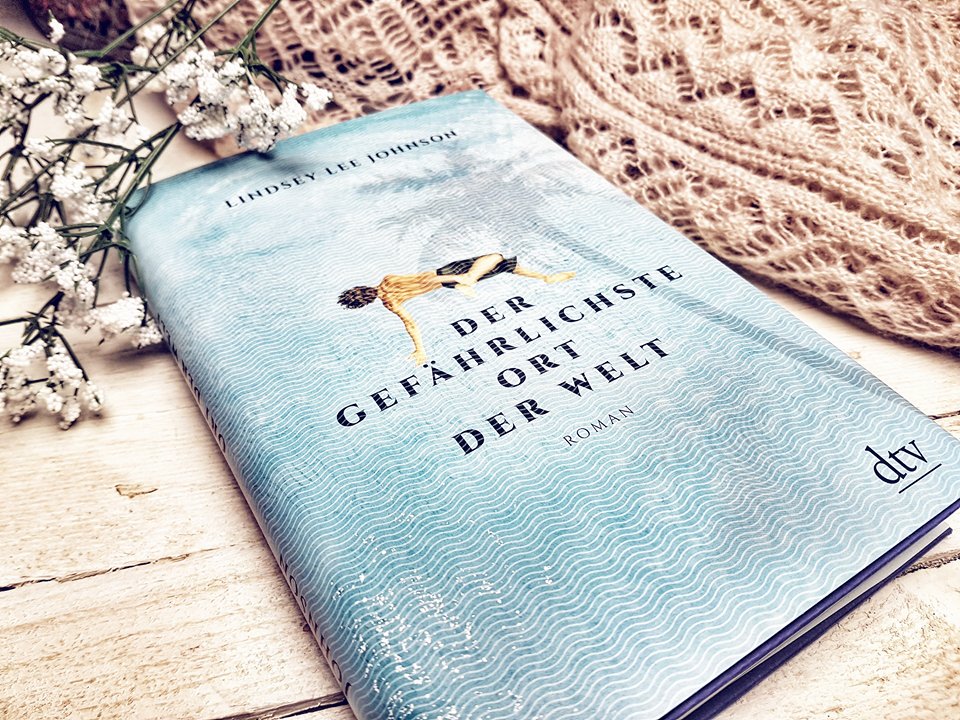 Rezension: Lindsey Lee Johnson – Der gefährlichste Ort der Welt