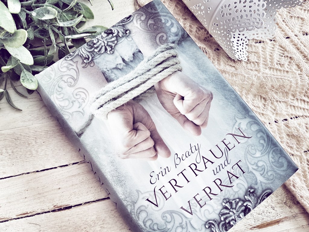 Rezension: Erin Beaty – Vertrauen und&nbsp;Verrat
