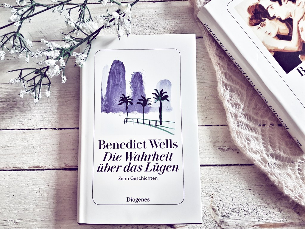 Rezension: Benedict Wells – Die Wahrheit über das&nbsp;Lügen