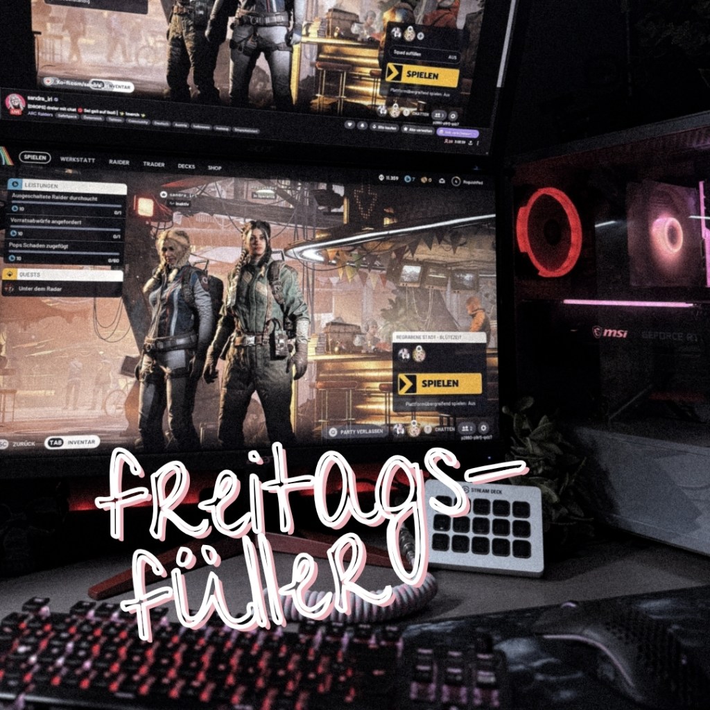 Die „Arc Raiders“-Sucht kickt –&nbsp;Freitags-Füller