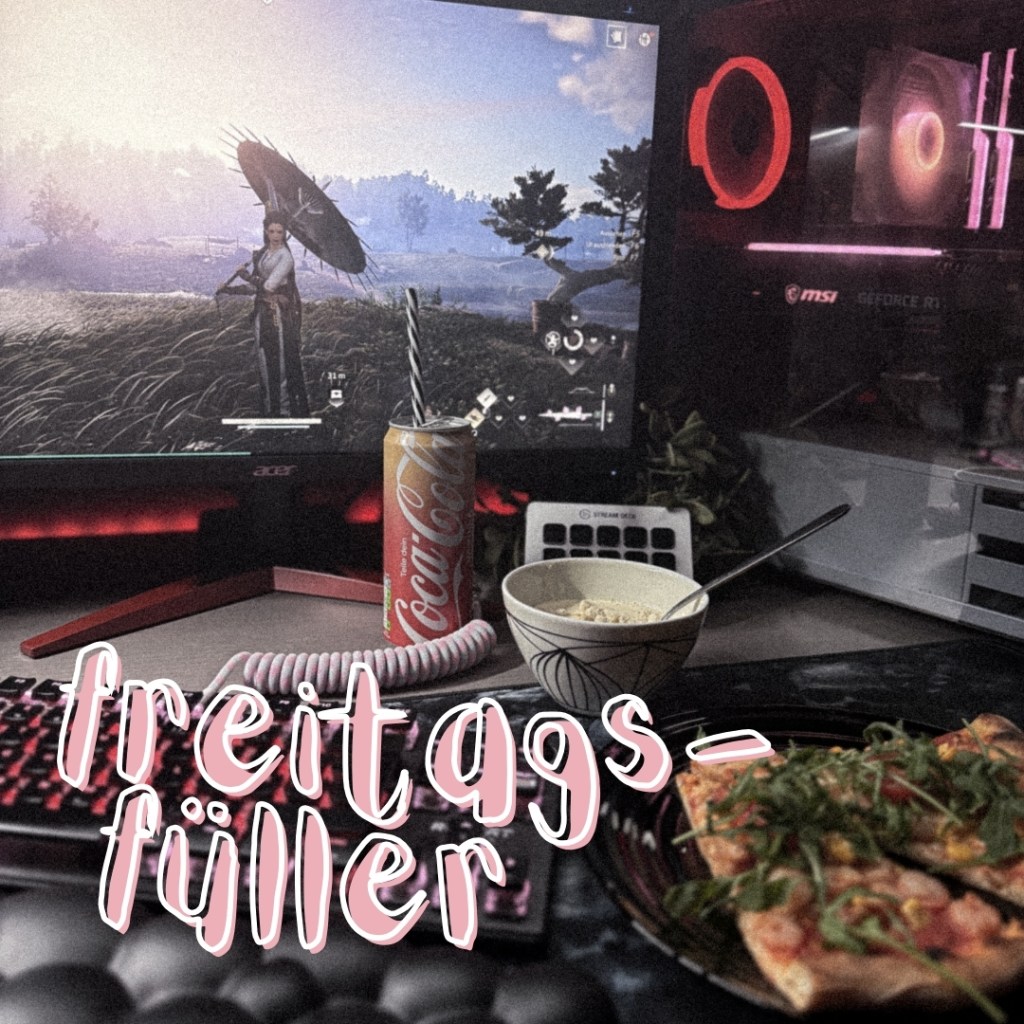 Wenn ich könnte, wie ich wollte – Freitags-Füller