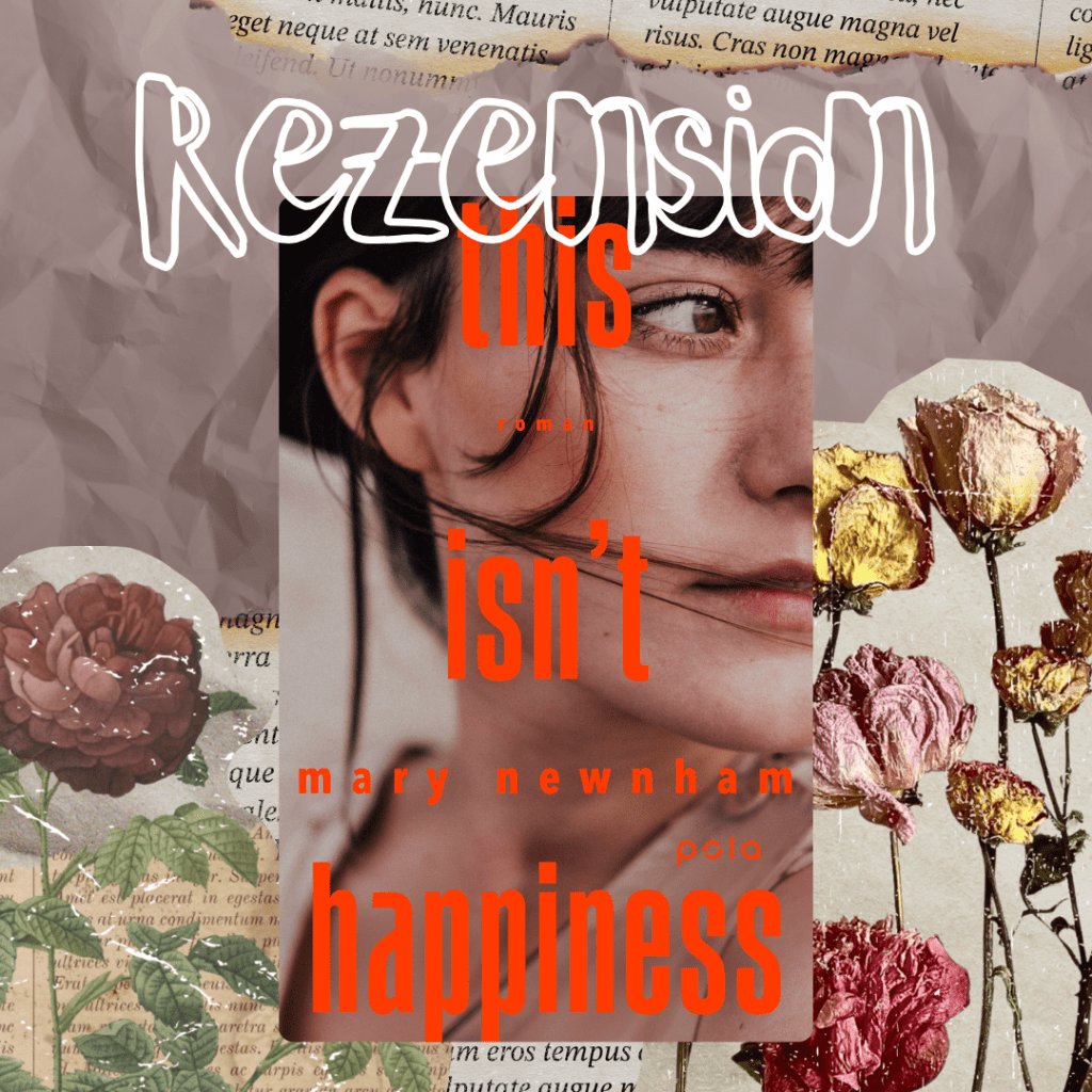 Rezension: This isn’t happiness von Mary&nbsp;Newnham