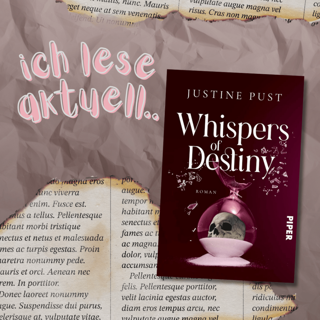 „Füll die Buchlücke“ mit Whispers of Destiny von Justine&nbsp;Pust