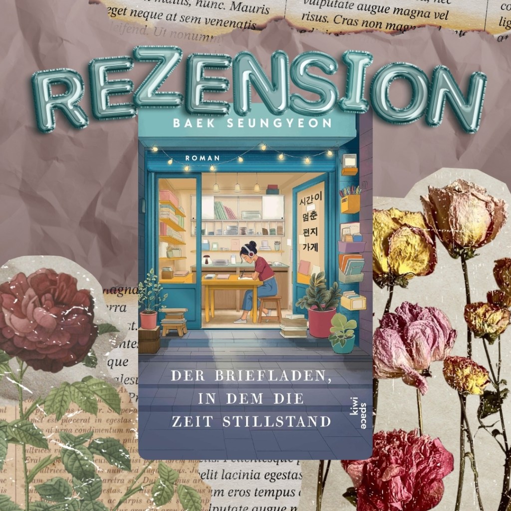 Rezension: Der Briefladen, in dem die Zeit stillstand von Baek Seungyeon