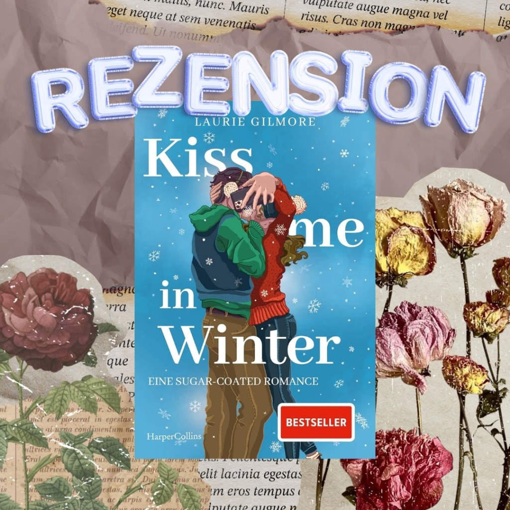 Rezension: Kiss me in Winter von Laurie Gilmore